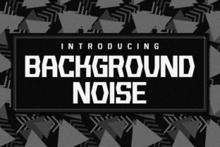 Background Noise: A Striking Display Typeface for Editors