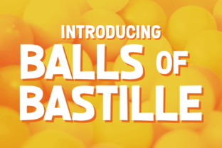 Balls of Bastille: A Striking Display Typeface for Marketers