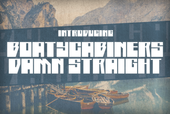 Boatycabiners Damn Straight Typeface Review