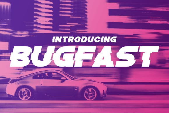 Bugfast: The Unique Display Typeface for Makers