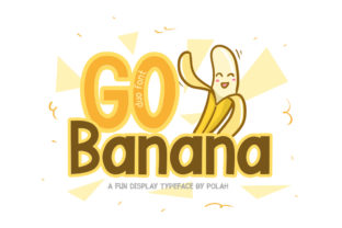 Go Banana Display Typeface for Small Business Branding